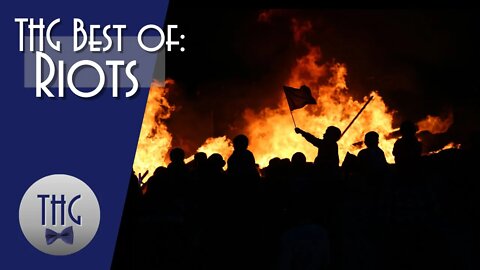 Best of the History Guy: Riots