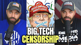 Big Tech Censorship Is Happening