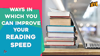 Top 4 Ways To Increase Your Reading Speed