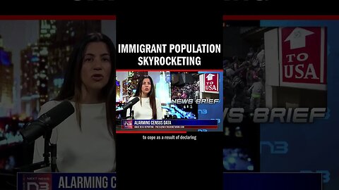 Immigrant Population Skyrocketing
