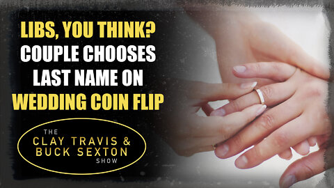 Libs, You Think? Couple Chooses Last Name on Wedding Coin Flip