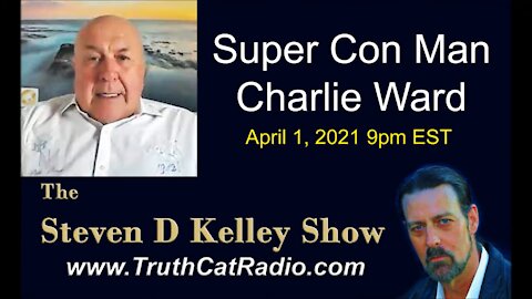 Charlie Ward, Super Con Man TCR#961​ STEVEN D KELLEY #361​ APR 1 2021