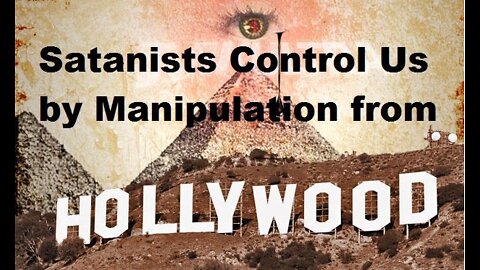 Powerful Documentary of Satanic / CIA Control of Hollywood & Media (See Below Note) [mirrored]