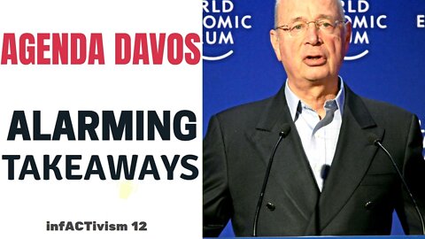 World Economic Forum 2022. Davos Agenda: Alarming Takeaways. Are You Prepared For A Takeover?