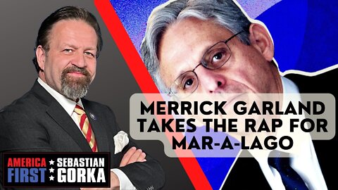 Merrick Garland takes the rap for Mar-a-Lago. Chris Farrell with Sebastian Gorka on AMERICA First