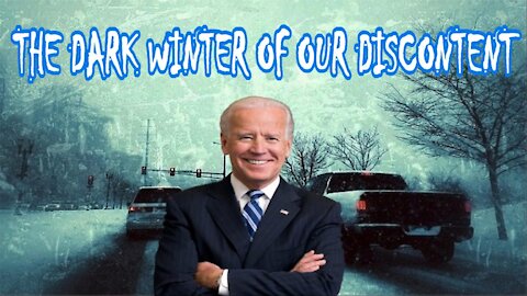 THE DARK WINTER OF OUR DISCONTENT