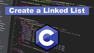 How to Create a Linked List with C