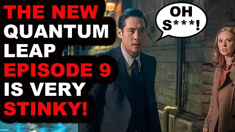 Quantum Leap Episode 9 is VERY Stinky! Review by Original #quantumleap Fan | NBC | Deborah Ann Woll