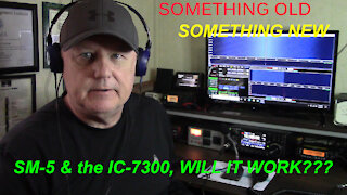 AirWaves Episode 48: IC-7300 & SM-5 Mic. Will It Work?