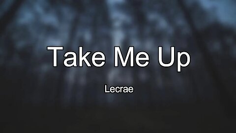 Lecrae - Take Me Up (Lyrics) 🎵