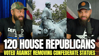 120 House Republicans Voted Against Removing Confederate Statues