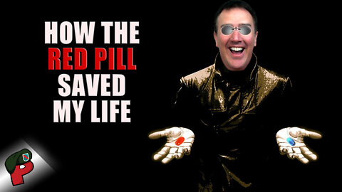 How the Red Pill Saved My Life | Grunt Speak