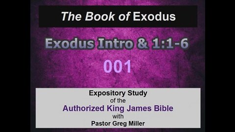 001 Exodus Introduction and 1:1-6 (Exodus Studies)