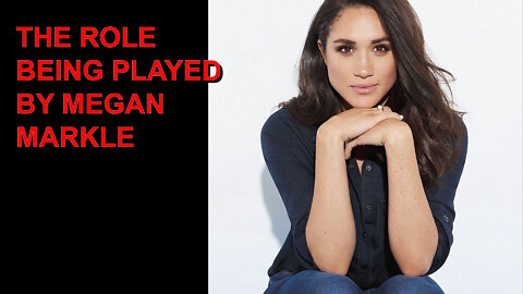 THE ROLE BEING PLAYED BY MEGAN MARKLE