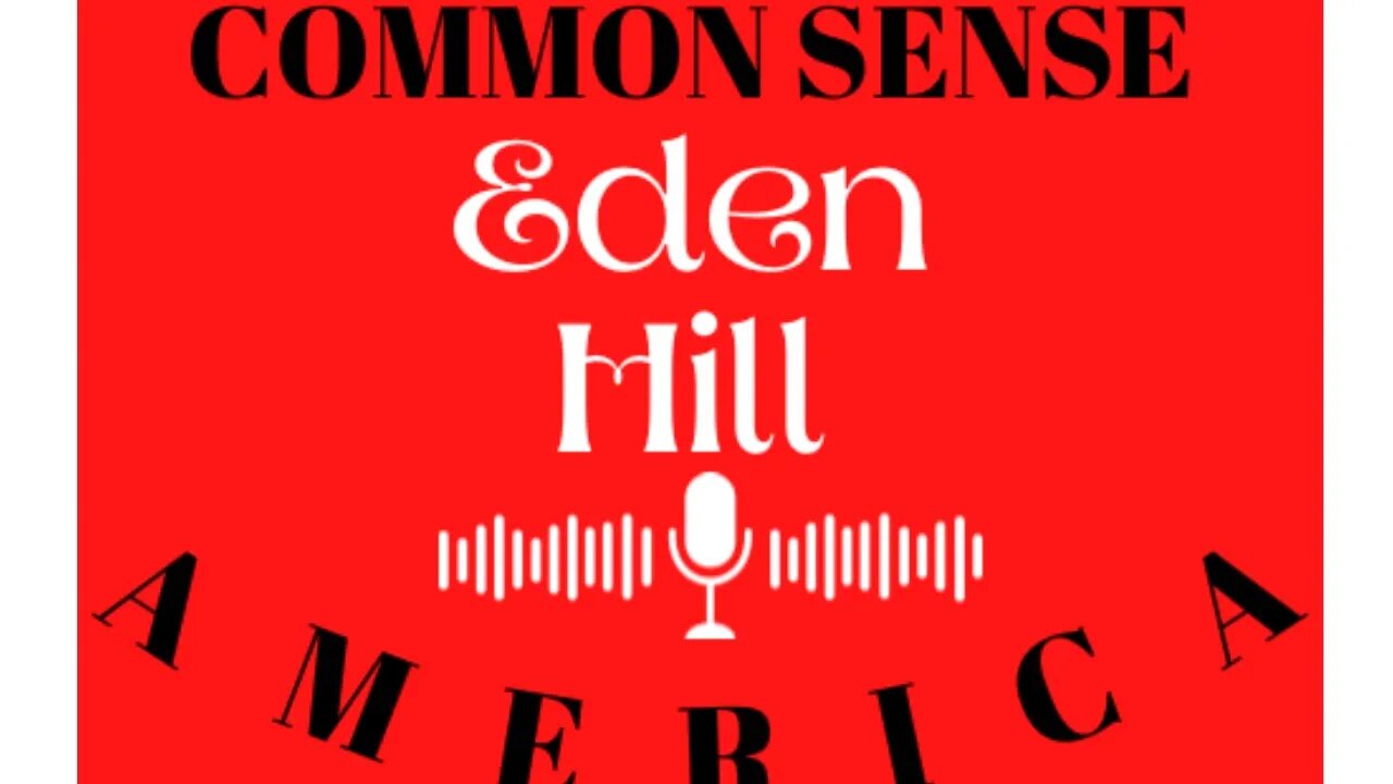 Common Sense America with Eden Hill & Young Voices 