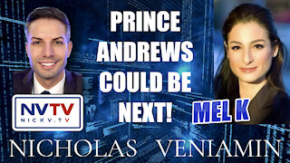 Mel K Discusses Prince Andrews Could Be Next with Nicholas Veniamin