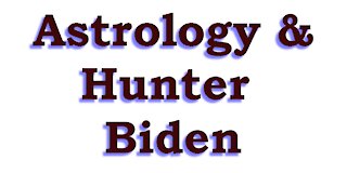 Astrology & Hunter Biden