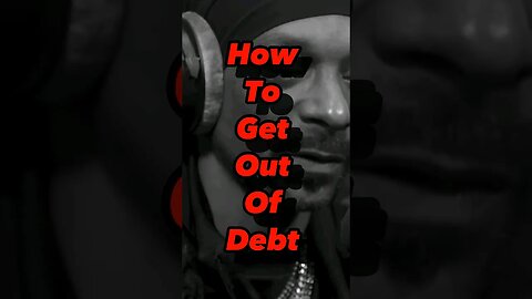 How To Get Out Of Debt ft. Snoop Dogg