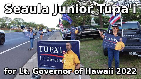 Seaula Junior Tupa'i for Lt. Governor of Hawaii 2022