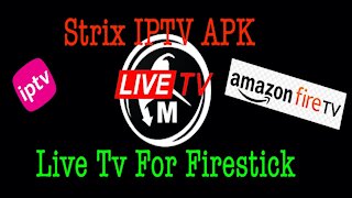 Strix IPTV How To Install On Your Firestick
