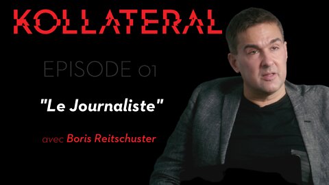 KOLLATERAL #1 | Le Journaliste