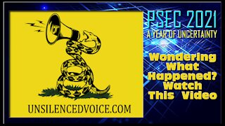 PSEC - 2021 - UnsilencedVoice - Wondering What Happened? Watch This Video [hd 720p]
