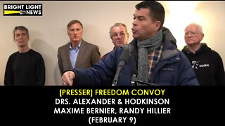 [PRESSER] Freedom Convoy - Drs. Paul Alexander & Roger Hodkinson, Maxime Bernier & Randy Hillier
