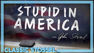 Classic Stossel: Stupid in America