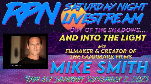 Into the Light with Filmmaker Mike Smith on Sat. Night Livestream