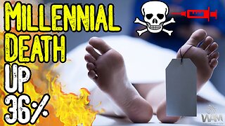 SHOCKING: Millennial Death UP 36%! - VAXX MASS MURDER EXPOSED! - We Need Justice NOW!
