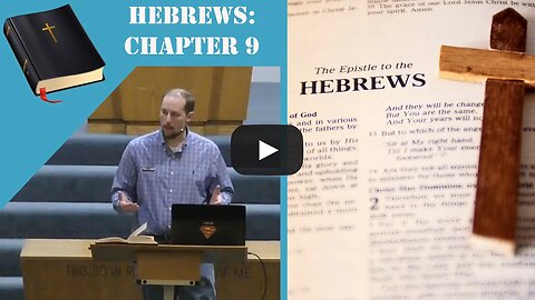 Hebrews Ch. 9- Shadows of the Past