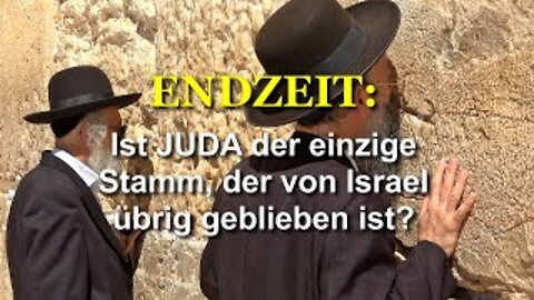 257 - Ist Juda der einzige Stamm, der von Israel übriggeblieben ist?