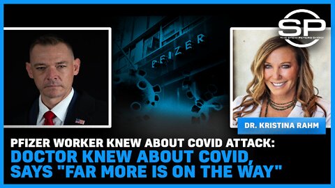 Pfizer Worker Knew About Covid Attack: Doctor Knew About Covid, Says "Far More is on the Way"