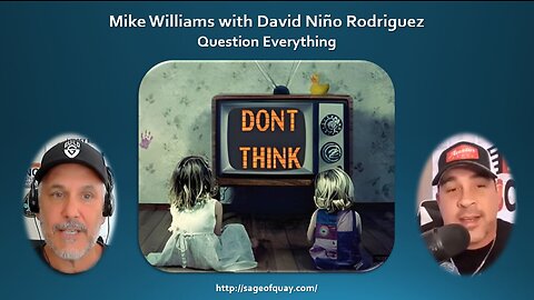 Mike Williams with David Niño Rodriguez- Question Everything (July 2023)