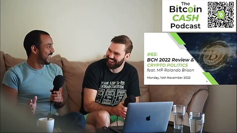 The BCH Podcast #65： BCH 2022 Review & Crypto Politics feat. MP Rolando Brison, Romit & BitcoinJason