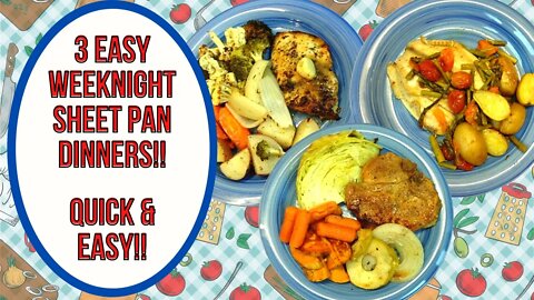 3 EASY WEEKNIGHT SHEET PAN DINNERS!! FAST AND FLAVORFUL!!