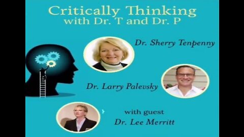 Critically Thinking with Dr. T and Dr. P Episode 91 - Apr 21 2022