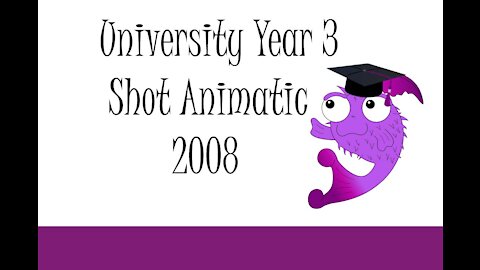 University Year 3 Shot Animatic 2008