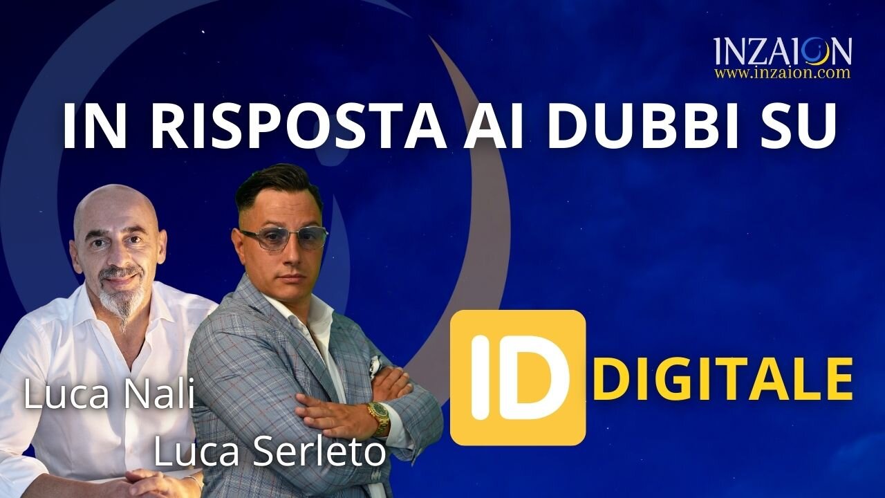IN RISPOSTA AI DUBBI SU ID DIGITALE - Luca Nali - Luca Serleto