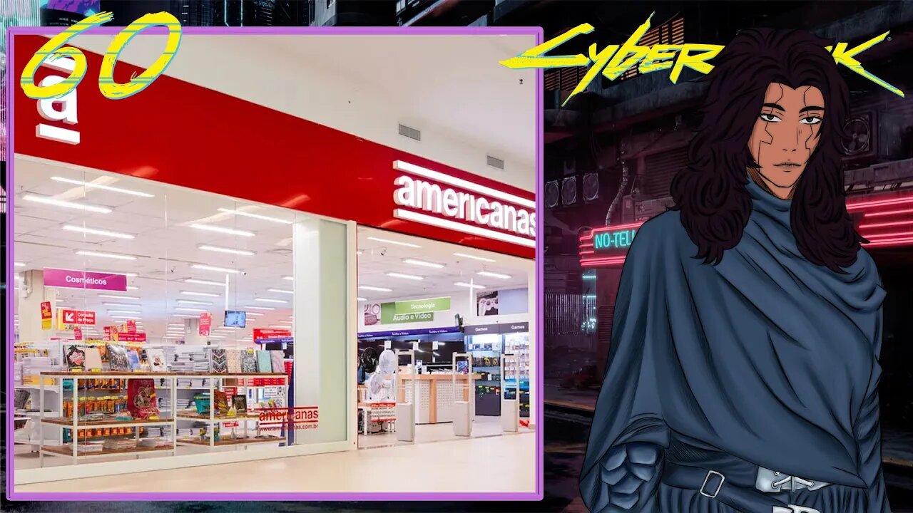 FOI DE AMERICANAS Cyberpunk 2077 60 Final