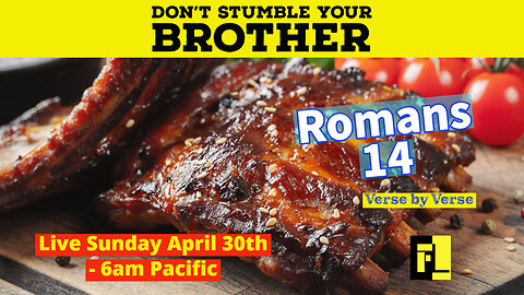 39 - Don't Stumble Your Brother - Romans 14