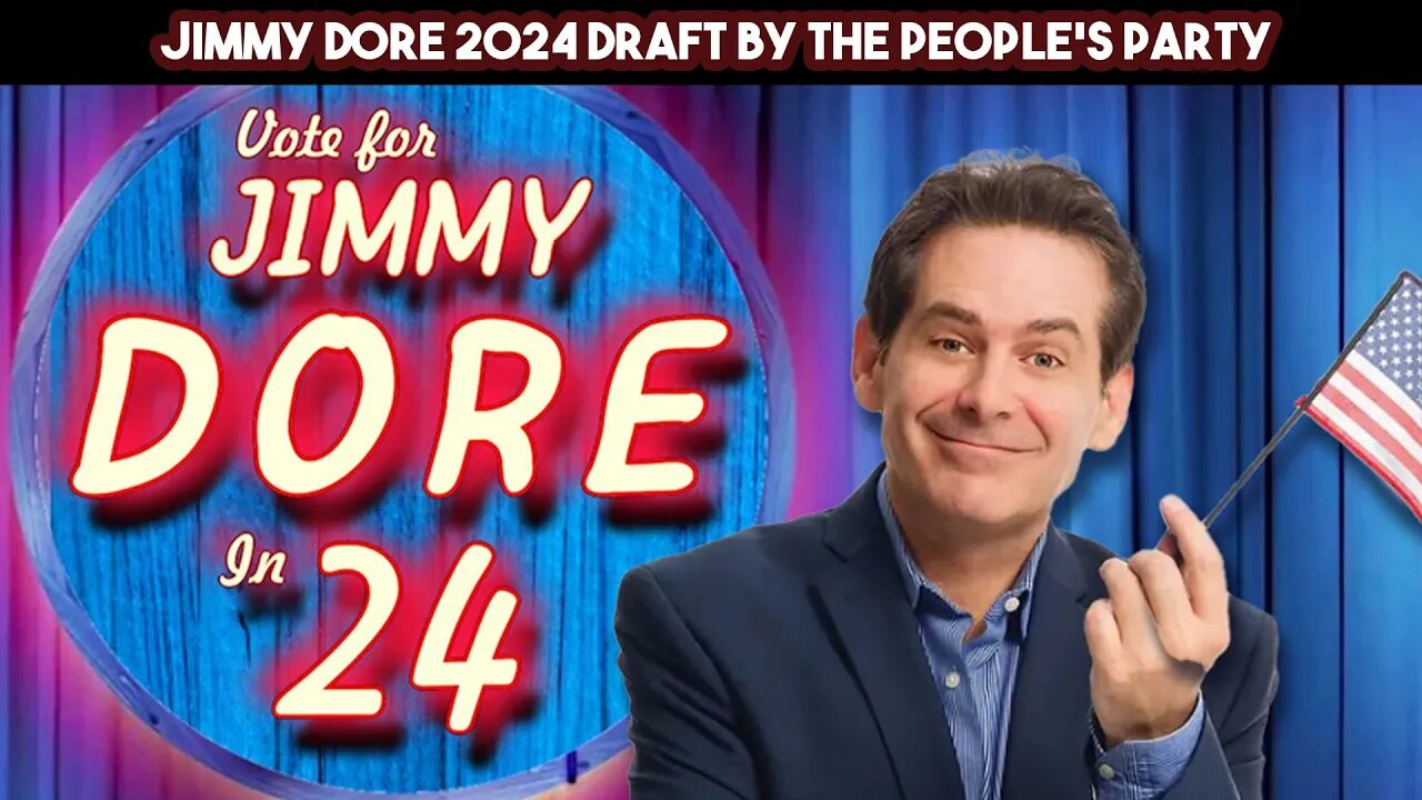Jimmy Dore 2024 Draft By The People's Party