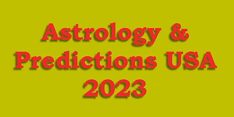 Astrology & 2023 Predictions - USA