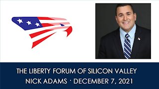 Nick Adams ~ The Liberty Forum ~ 12-7-2021