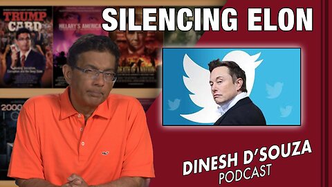 SILENCING ELON Dinesh D’Souza Podcast Ep533