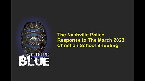 Bleeding Blue Commentary on the Nashville Police Response
