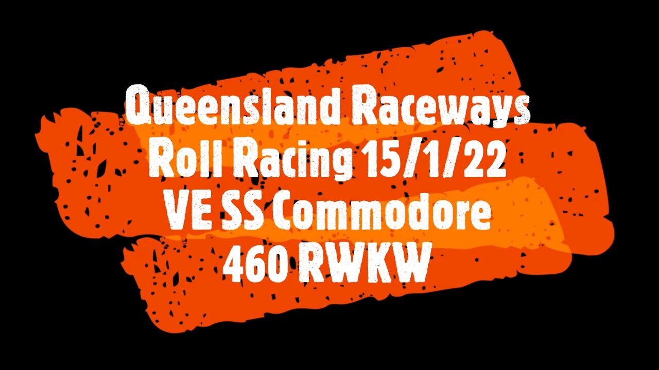 Queensland Raceways Roll Racing 15/1/22