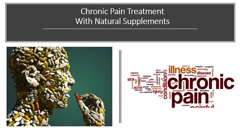 Chronic Pain - Natural Treatment with Herbs & Supplements