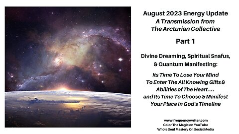 August 2023 Energy Update: Divine Dreaming, Spiritual Snafus, Key Choicepoints & Quantum Manifesting