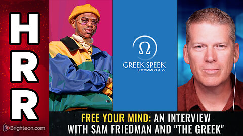Free Your Mind: An interview with Sam Friedman and "The Greek"